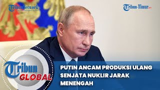 Putin Ancam Produksi Ulang Senjata Nuklir Jarak Menengah [upl. by Ettevram]