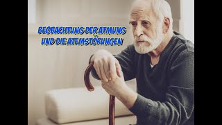 Atmung  Beobachtung der Atmung und die Atemstörungen [upl. by Rafaello538]