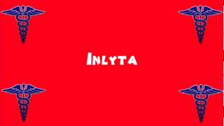 Pronounce Medical Words ― Inlyta [upl. by Anawed]