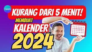 Membuat KALENDER 2024 Dengan CANVA Kurang Dari 5 MENIT [upl. by Yevi]