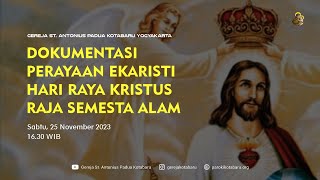 Dok Perayaan Ekaristi HR Tuhan Kita Yesus Kristus Raja Semesta Alam Sabtu 25 Nov 2023 1630 WIB [upl. by Adiuqal]