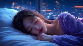 Goodbye Stress and Insomnia to Sleep Instantly  Soothing Deep Sleep ★︎ Healing of Stress Anxiety [upl. by Weksler380]