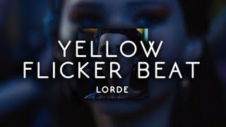 lorde  yellow flicker beat  s l o w e d [upl. by Brigette]