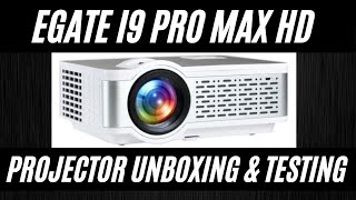 Egate i9 Pro Max HD Projector  Unboxing and testing [upl. by Aikrahs7]