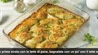 Finocchi gratinati al forno con besciamella e formaggio il contorno perfetto [upl. by Gauthier]