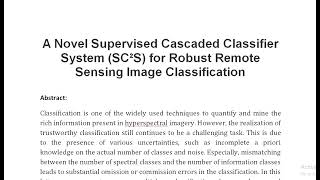 A Novel Supervised Cascaded Classifier System SC²S for Robust Remote Sensing Image Classification [upl. by Oicnoel249]