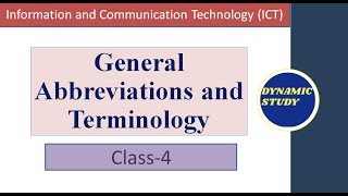 Class4 ICT General Abbreviations and Terminology [upl. by Yulma800]