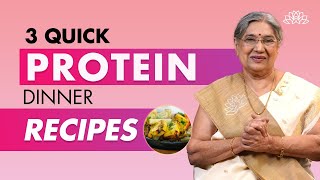 3 Quick Protein Rich Dinner Recipes  Boost Your Protein Intake  Healthy Lifestyle  Dr Hansaji [upl. by Ayerdna168]