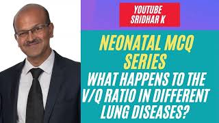 What happens to the Ventilationperfusion VQ ratio in different lung diseases neonatalMCQ nicu [upl. by Oniotna930]