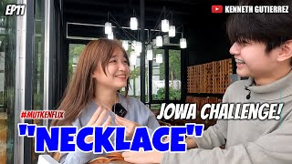 NECKLACE  JOWA CHALLENGE MutyaOrquia07  MUTKENFLIX EP11 [upl. by Schurman]