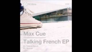 Max Cue quotSunrisequot Original Mix [upl. by Frankel]