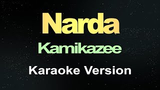 Narda  Kamikazee Karaoke [upl. by Alaj]