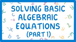 GCSE Maths  How to Solve Algebraic Equations Part 1 of 3 43 [upl. by Homere]