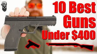 10 Best Guns Under 400 [upl. by Xela]