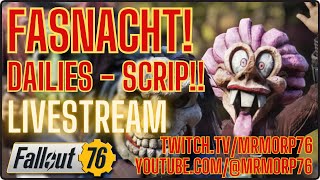 Fallout 76 Fasnacht Dailies Scrip Live Stream [upl. by Helbona]