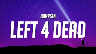 dampszn  Left 4 Dead Lyrics [upl. by Gonta]