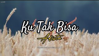 AdistaKu Tak Bisa lyric video [upl. by Nerti]