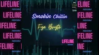 Fya Bryte  Smokin Chillin Lifeline Riddim [upl. by Seka]