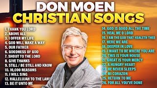 ✝️ Don Moen Best Christian Worship Songs Playlist  Gospel Hits [upl. by Noirred585]