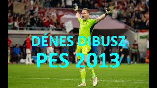 Dénes Dibusz Ferencvárosi TCHungary Pes 2013 [upl. by Kare]