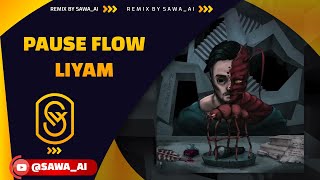 PAUSE FLOW  LYAM Remix By SawaAI [upl. by Assillim]