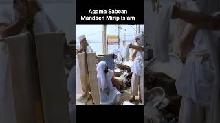 Agama sabean mandaen mirip Islam kisahnyata videoshort nabimuhammad [upl. by Revert]