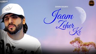 Jaam Zeher Ke  G SKillz gskillzofficial  Ehsan Asgar  Weez Records weezrecords  LoFi [upl. by Dieball445]