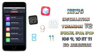 Comment installer la nouvelle version TweakBox V2 sur votre iPhone iPod iPad iOS 910 et 11 No JB [upl. by Lupiv]