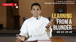 Learning from a blunder  Mk 10 3545  Fr Bineesh John Macias OP  29th Sunday [upl. by Kondon]