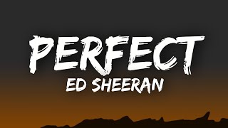 Ed Sheeran  Perfect Lyrics [upl. by Thorin]