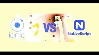 4 الفرق بين Ionic Vs NativeScript [upl. by Amuh]