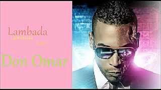 Don Omar  Lambada  Taboo  Samba [upl. by Tigdirb]