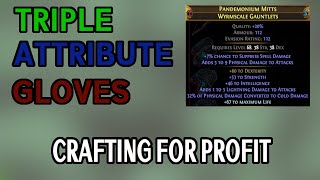 Path of Exile  Crafting For Profit EP8  Triple Attribute Gloves [upl. by Adora482]