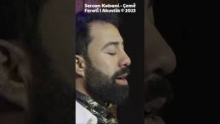 Sercan Kobani  Çemê Feratî  Akustik © 2023 [upl. by Gnaoh]