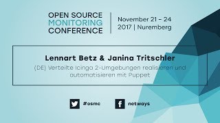 OSMC 2017  Verteilte Icinga 2Umgebungen realisieren by J Trischtler amp L Betz [upl. by Ognimod]