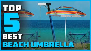 Best Beach Umbrella in 2023  Top 5 Beach Umbrellas Review [upl. by Deni]