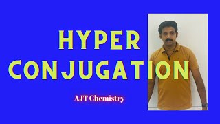 HYPERCONJUGATION AJT Chemistry [upl. by Tessa302]