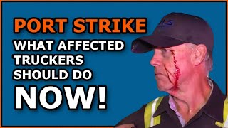 PORT STRIKE DAY 3 Its GETTING UGLY  What Truckers can do NOW  Go into Canada [upl. by Maxama]