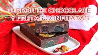 Cómo hacer Turrón de chocolate y frutas confitadas  El Dulce Paladar [upl. by Nyladnor]