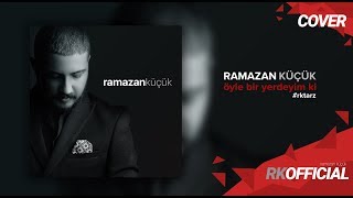 Ramazan Küçük  Öyle Bir Yerdeyim Ki [upl. by Avery]