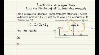 Lois de Kirchhoff et la lois des noeuds électricité et magnétisme [upl. by Diaz145]