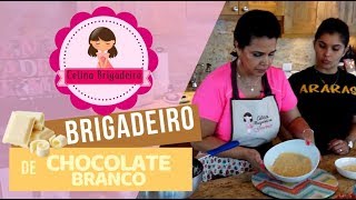 Brigadeiro Gourmet de CHOCOLATE BRANCO [upl. by Hally97]