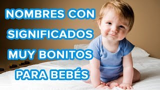 20 nombres para bebés con los significados más bonitos del mundo 🐣 [upl. by Ciccia]