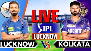 IPL 2024 Live KKR vs LSG Live Match  IPL Live Score amp Commentary  Kolkata vs Lucknow Live Match [upl. by Salzhauer]