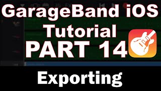 GarageBand iPhone Tutorial Part 14 – Finishing Up and Exporting [upl. by Pollak]