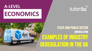 Deregulation  UK Examples and Evaluation for A Level Economics Students [upl. by Nevanod818]