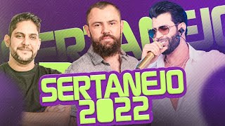 SERTANEJO 2022  As Mais Tocadas do Sertanejo Universitário • ATUALIZADO [upl. by Sitelc]