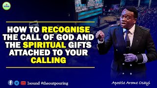 HOW TO DISCERN THE CALL OF GOD amp THE SPIRITUAL GIFTS FOR YOUR CALLING  Apostle Arome Osayi  1sound [upl. by Nednal]