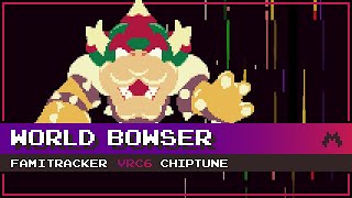 World Bowser 8Bit VRC6  Super Mario 3D World [upl. by Dalpe]