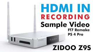 Zidoo Z9S 4K Android Media Player DVR HDMI In Recording Sample Video from Final Fantasy VII Remake [upl. by Tija]